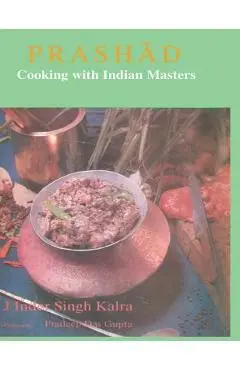 Prashad Cooking with Indian Masters - J. Inder Singh Kalra