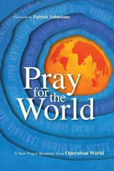 Pray for the World: A New Prayer Resource from Operation World, Paperback/Jason Mandryk