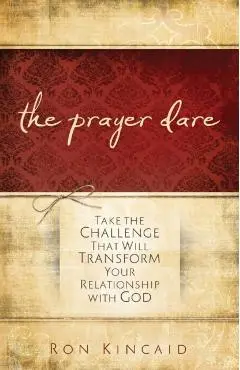 Prayer Dare - Ron Kincaid