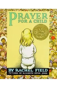 Prayer for a Child - Rachel Field