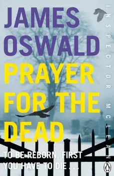 Prayer for the Dead. Inspector McLean 5, Paperback/James Oswald