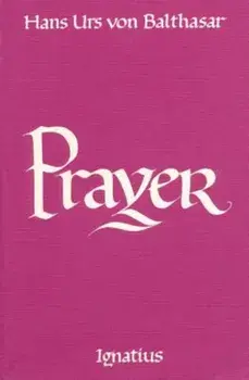 Prayer, Paperback/Hans Urs Von Balthasar