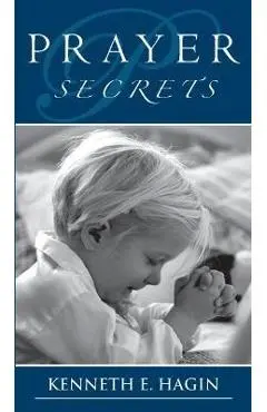Prayer Secrets - Kenneth E. Hagin