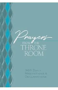 Prayers from the Throne Room: 365 Daily Meditations & Declarations - Brian Simmons