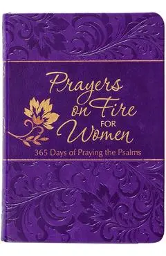 Prayers on Fire for Women: 365 Days of Praying the Psalms - Brian Simmons