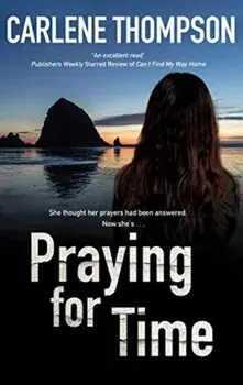 Praying for Time, Hardback/Carlene Thompson