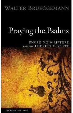 Praying the Psalms, Second Edition - Walter Brueggemann