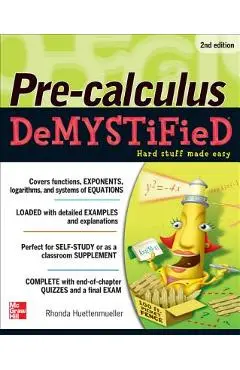 Pre-Calculus Demystified, Second Edition - Rhonda Huettenmueller