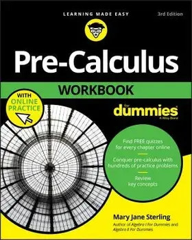 Pre-Calculus Workbook for Dummies, Paperback/Mary Jane Sterling