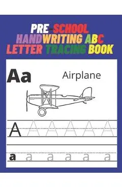 Pre-school handwriting ABC letter tracing book: Learning to write for children, children's books by hand, and children aged 3-5 years, coloring drawin - Ayoub Outajer