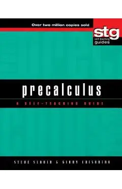Precalculus: A Self-Teaching Guide - Steve Slavin