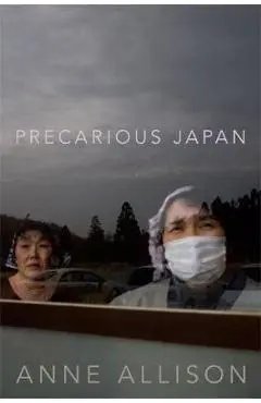 Precarious Japan - Anne Allison