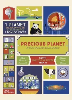 Precious Planet: A User's Manual for Curious Earthlings, Hardcover/Sarah Tavernier