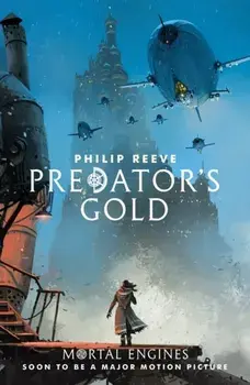 Predator's Gold, Paperback/Philip Reeve