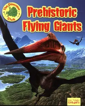 Prehistoric Flying Giants, Paperback/Ruth Owen