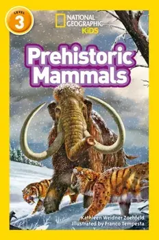 Prehistoric Mammals. Level 3, Paperback/Kathleen Weidner Zoehfeld