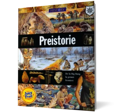 Preistorie - De la Big Bang la primii fermieri. Vol I