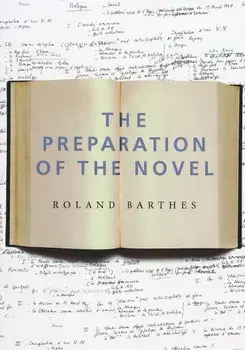 Preparation of the Novel, Paperback/R Barthes