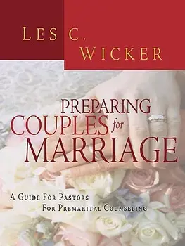 Preparing Couples for Marriage, Paperback/Les C. Wicker