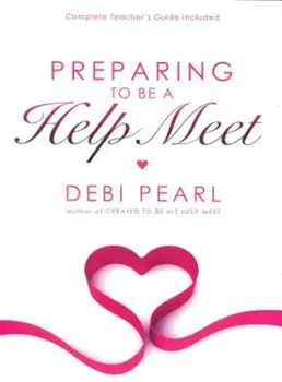 Preparing to Be a Help Meet, Paperback/Debi Pearl
