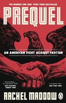 Prequel. An American fight against fascism, Paperback/Rachel Maddow