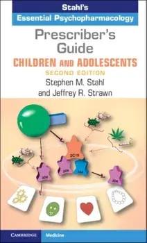 Prescriber's Guide – Children and Adolescents. Stahl's Essential Psychopharmacology, 2 Revised edition, Paperback/***