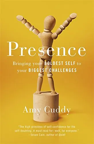 Presence - Bringing Your Boldest Self to Your Biggest Challenges | Amy Cuddy