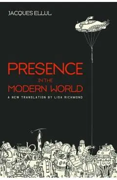 Presence in the Modern World - Jacques Ellul