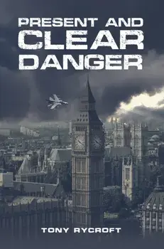 Present and Clear Danger, Paperback/Tony Rycroft