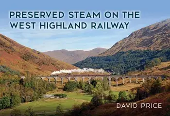 Preserved Steam on the West Highland Railway, Paperback/David Price