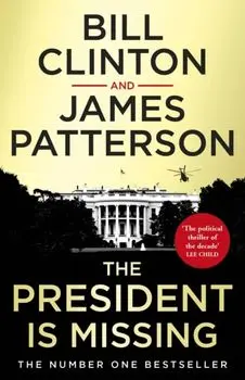 President is Missing. The political thriller of the decade, Paperback/James Patterson