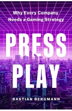 Press Play: Why Every Company Needs a Gaming Strategy - Bastian Bergmann