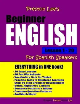 Preston Lee's Beginner English Lesson 1 - 20 for Spanish Speakers, Paperback/Kevin Lee