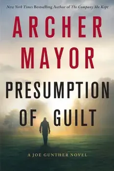 Presumption of Guilt: A Joe Gunther Novel, Paperback/Archer Mayor