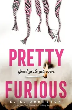 Pretty Furious, Paperback/E.K. Johnston