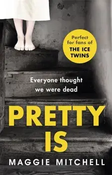 Pretty Is, Paperback/Maggie Mitchell