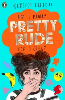Pretty Rude, Paperback/Rebecca Elliott