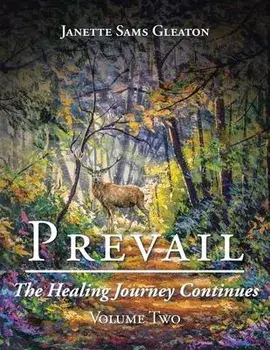 Prevail: The Healing Journey Continues: Volume Two, Paperback/Janette Sams Gleaton