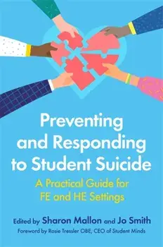 Preventing and Responding to Student Suicide. A Practical Guide for FE and HE Settings, Paperback/***