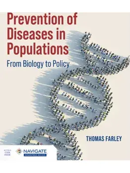 Prevention of Diseases in Populations. From Biology to Policy, Paperback/Thomas A. Farley