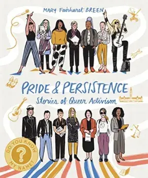 Pride and Persistence. Stories of Queer Activism, Paperback/Mary Fairhurst Breen