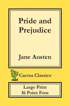 Pride and Prejudice (Cactus Classics Large Print): 16 Point Font; Large Text; Large Type, Paperback/Jane Austen