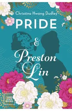Pride and Preston Lin - Christina Hwang Dudley