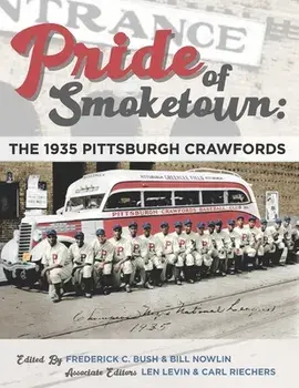 Pride of Smoketown: The 1935 Pittsburgh Crawfords, Paperback/Dave Wilkie