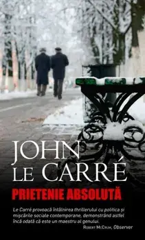 Prietenie absoluta/John Le Carre