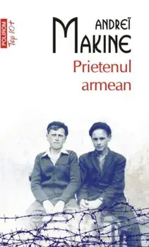 Prietenul armean (Top 10+)/Andrei Makine