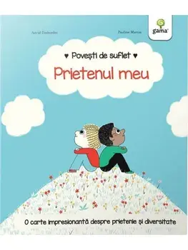 Prietenul meu/Astrid Desbordes