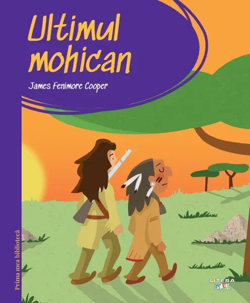 Prima mea biblioteca. Ultimul mohican (vol. 32)