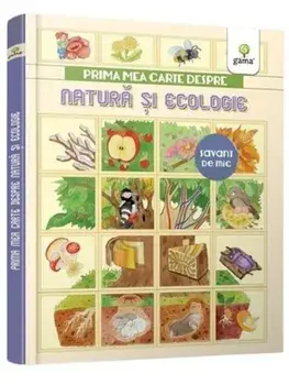 Prima mea carte despre natura si ecologie/***