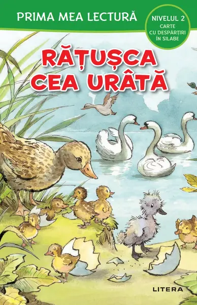 Prima mea lectura. Ratusca cea urata. Carte cu despartiri in silabe (Nivelul 2)